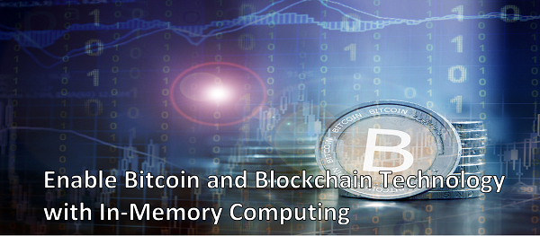 Enable Bitcoin and Blockchain Technology with In-Memory Computing