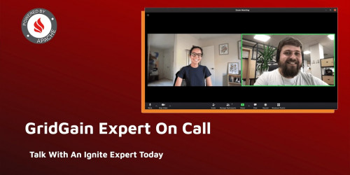 Talk With An Ignite Expert Today! | GridGain Expert On Call