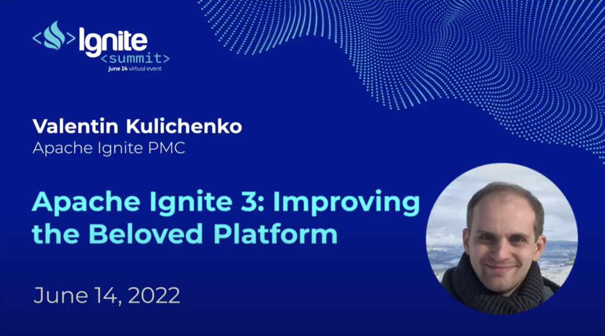 Apache Ignite 3: Improving the Beloved Platform | GridGain