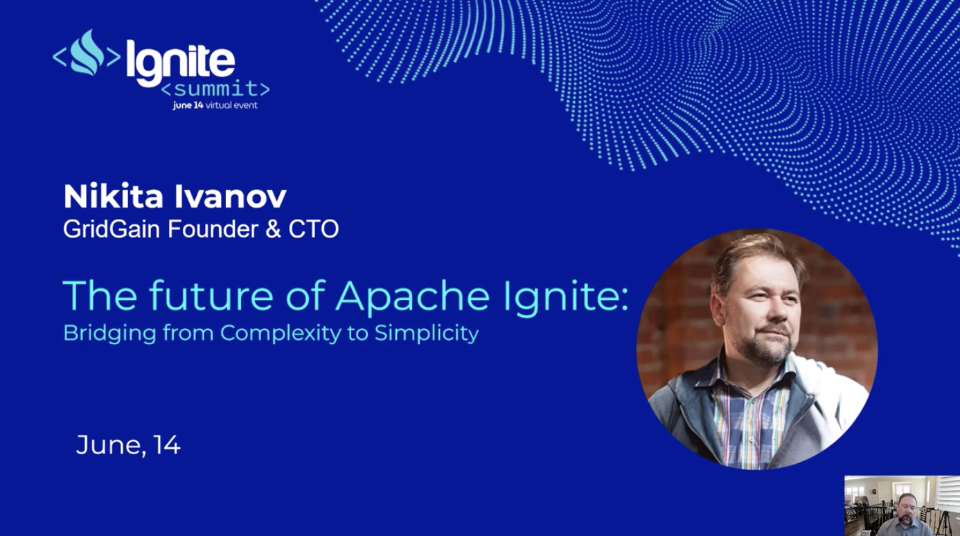 The Future of Apache Ignite: Bridging From Complexity to Simplicity ...