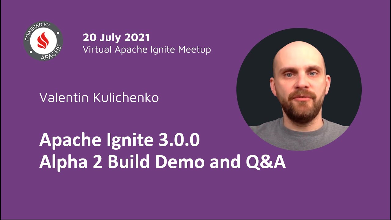 Apache Ignite 3.0.0 Alpha 2 Build Community Gathering | GridGain