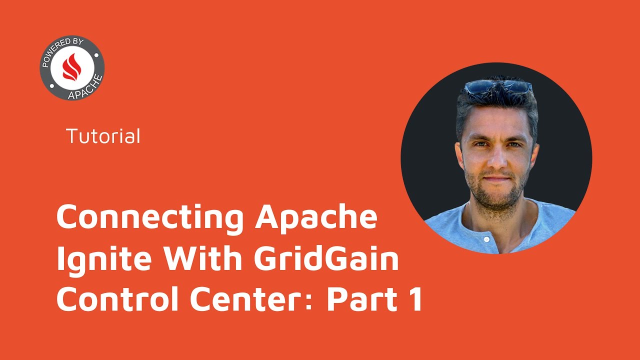 Connecting Apache Ignite With GridGain Control Center: Part 1 | GridGain