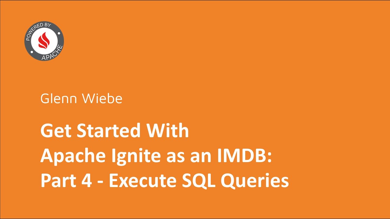 Get Started With Apache Ignite as an IMDB: Part 4 - Execute SQL Queries ...