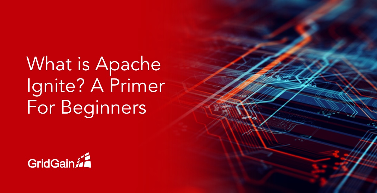 Apache Ignite Primer