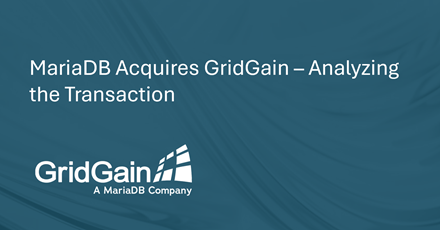 MariaDB Acquires GridGain – Analyzing the Transaction