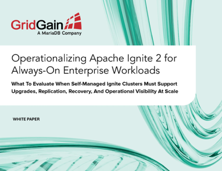 Operationalizing Apache Ignite 2 for Always-On Enterprise Workloads