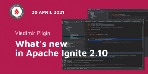 What’s new in Apache Ignite 2.10