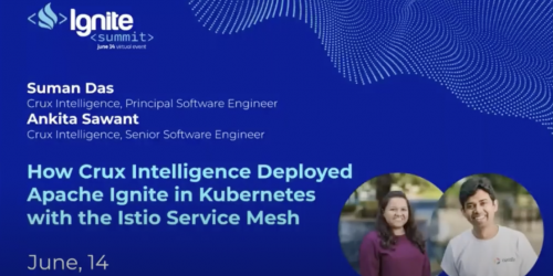 How Crux Intelligence Deployed Apache Ignite in Kubernetes With the Istio Service Mesh