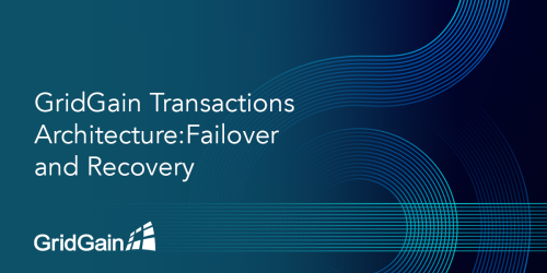 Apache Ignite Transactions Architecture: Failover and Recovery