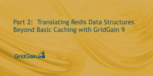Part 2:  Translating Redis Data Structures Beyond Basic Caching with GridGain 9