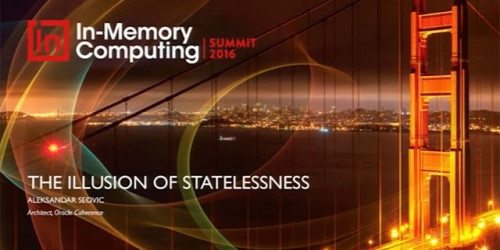 IMCSummit 2016 Breakout - The Illusion of Statelessness