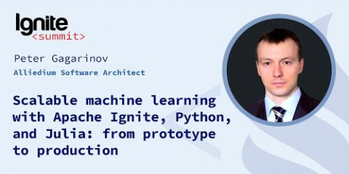Scalable machine learning with Apache Ignite, Python, and Julia: from prototype to production