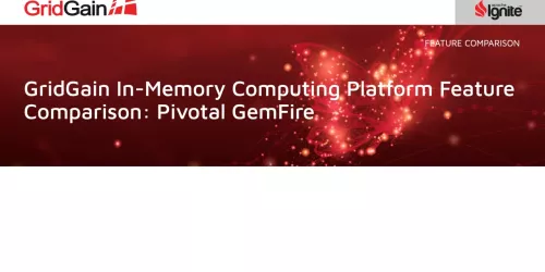 GridGain and Pivotal GemFire Feature Comparison