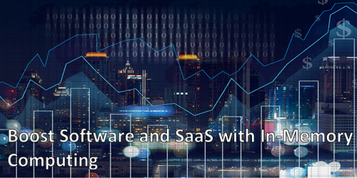 Boost Software and SaaS with In-Memory Computing: White Paper