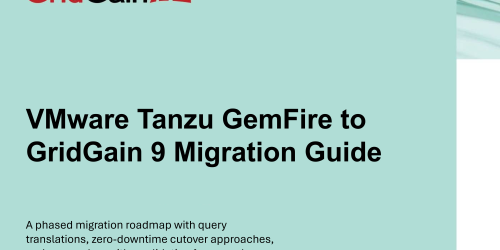 VMware Tanzu GemFire to GridGain 9 Migration Guide