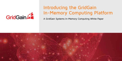 Introducing the GridGain In-Memory Computing Platform
