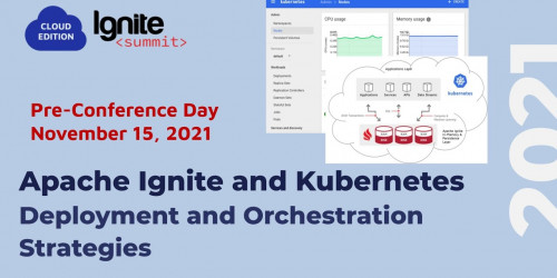 Ignite Summit Pre-Conference Training: Apache Ignite & Kubernetes Training