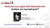 Webinar: Modernize Your Legacy Data Warehouse with GridGain and Apache® Ignite™