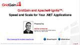 Webinar: "GridGain and Apache® Ignite™: Speed and Scale for Your .NET Applications"