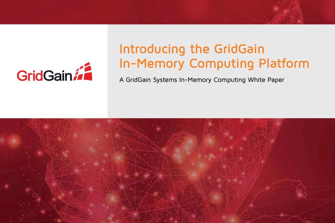 Introduction to GridGain In-Memory Computing Platform White Paper