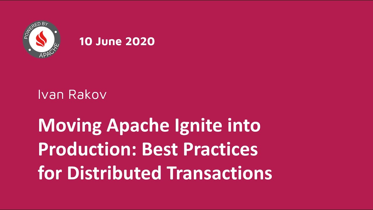 Moving Apache Ignite into Production: Best Practices for Distributed ...